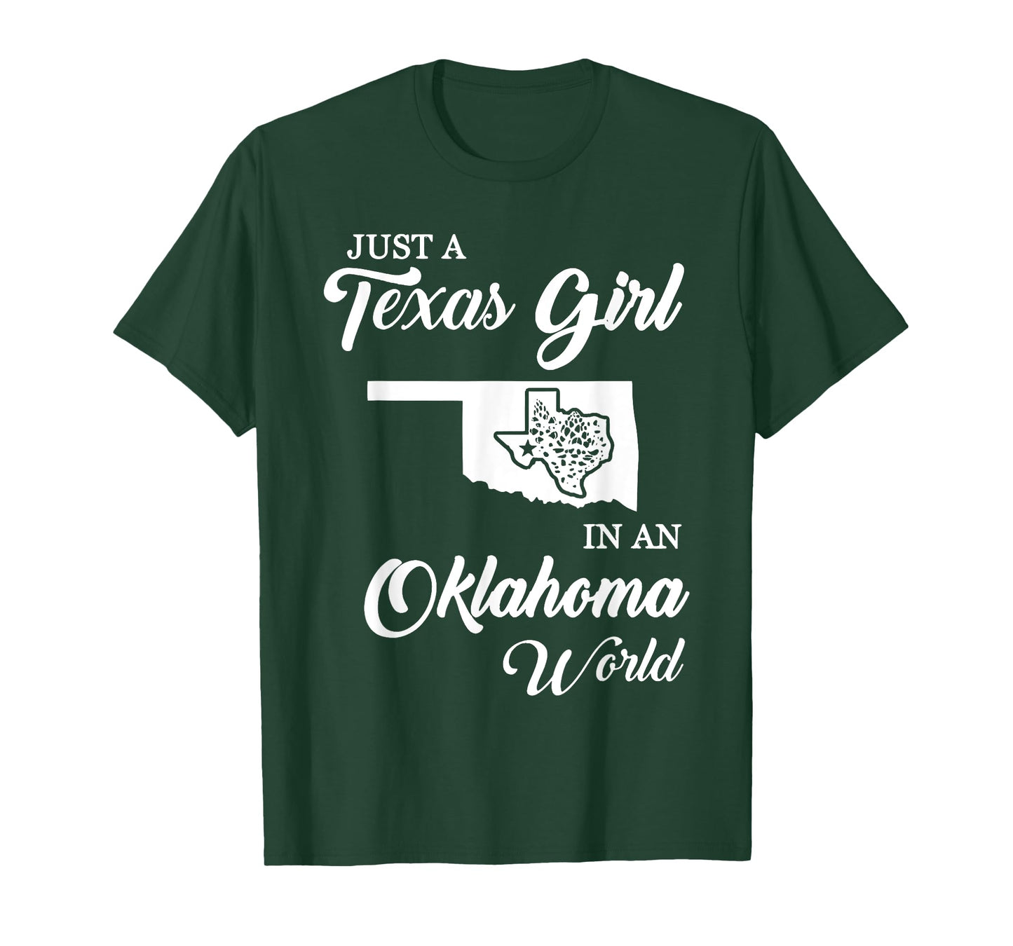 Just A Texas Girl In Oklahoma World Funny Women Girls Quote T-Shirt