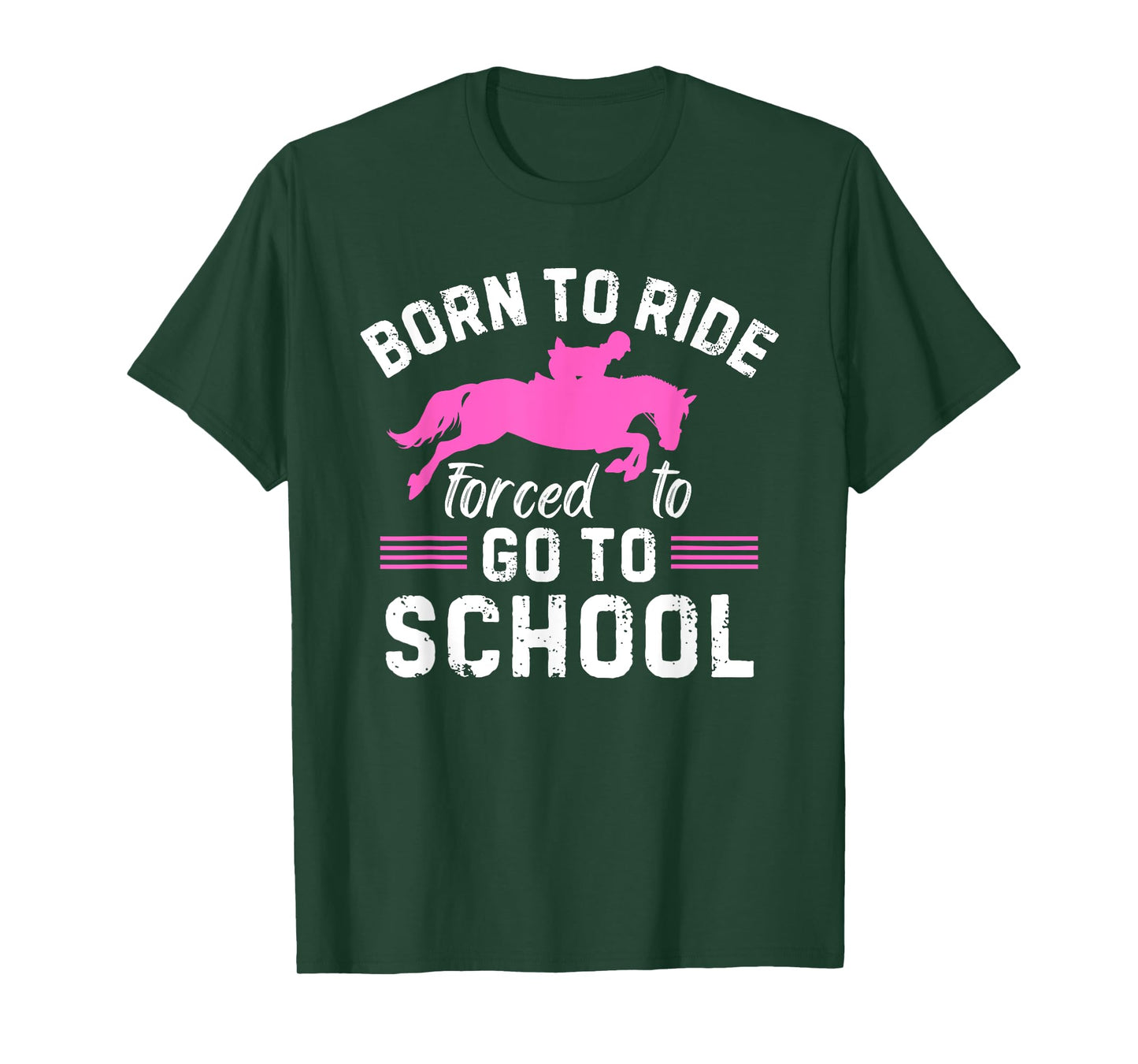 Born Ride Horse Forced To Go To School Funny Barrel Racing T-Shirt