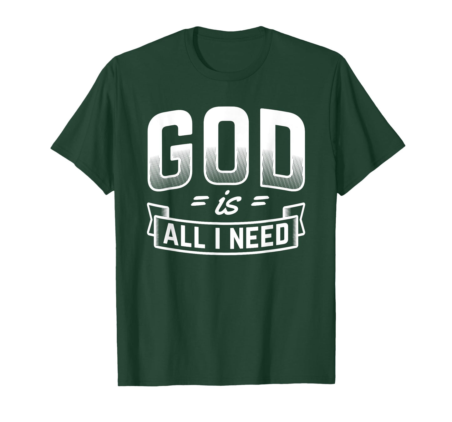 God Is All I Need Christian Bible Jesus T-Shirt