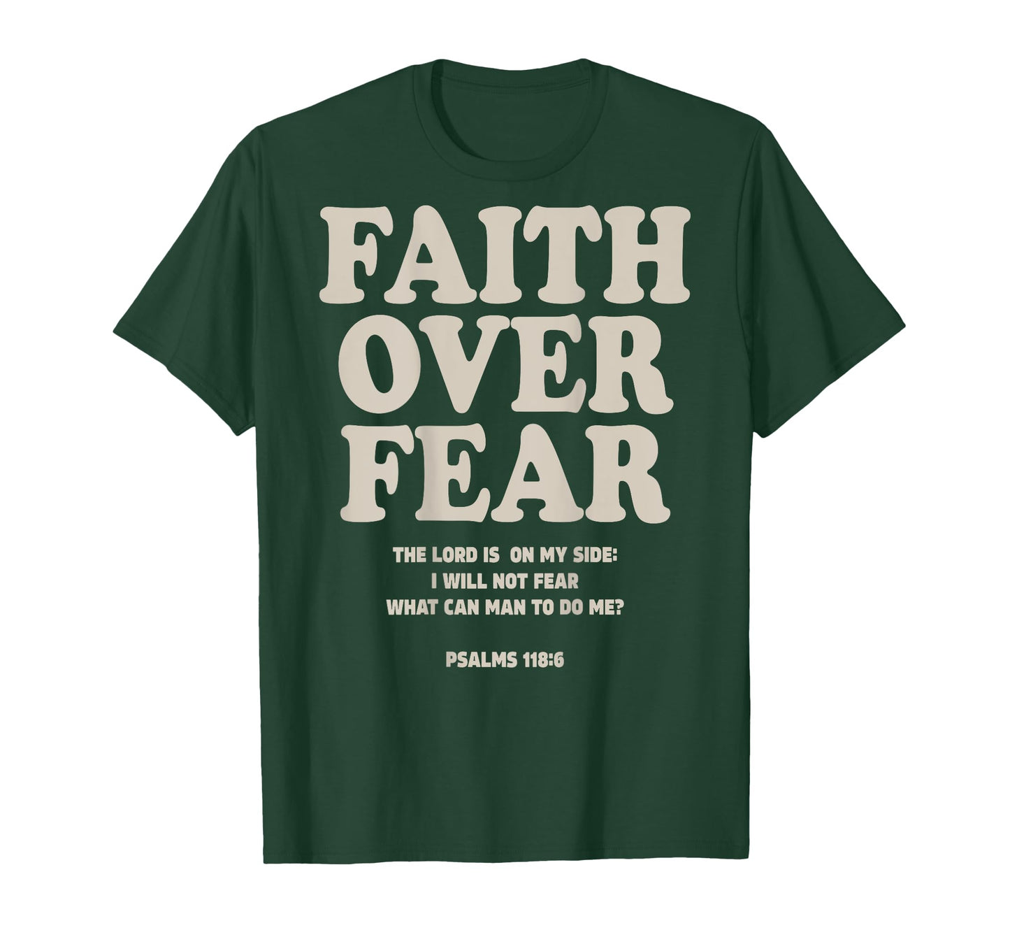 Faith Over Fear Christian (on back) T-Shirt