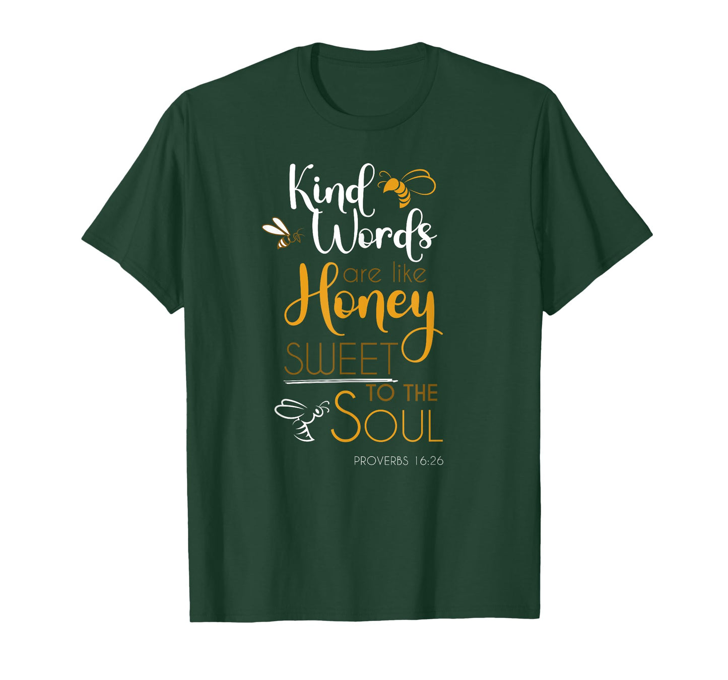 Kind Words Are Like Honey Sweet To The Soul Bible Prayer T-Shirt