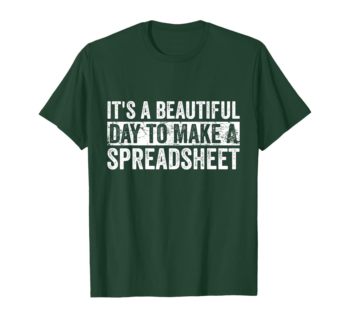 It's A Beautiful Day To Make A Spreadsheet Funny Accountant T-Shirt