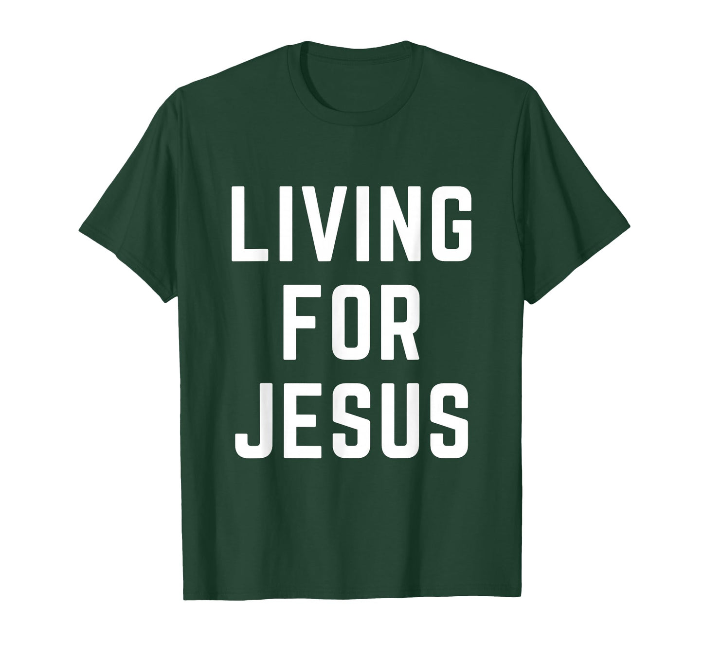 Living for Jesus Christian Faith Worship Bible Verse T-Shirt