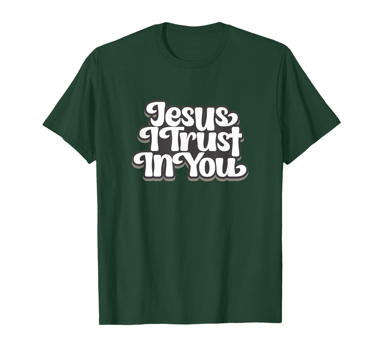 Jesus I trust In You T-Shirt
