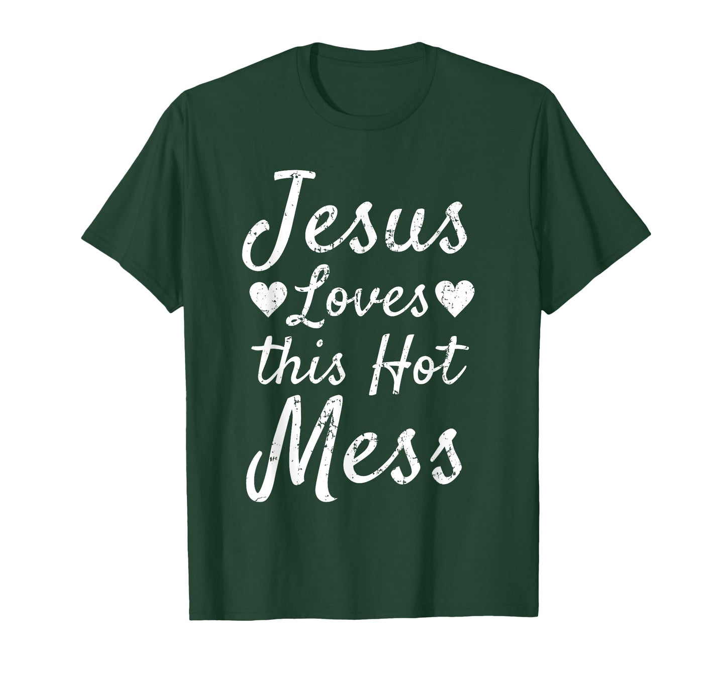 Funny Christian Gift for Women Jesus Loves this Hot Mess T-Shirt