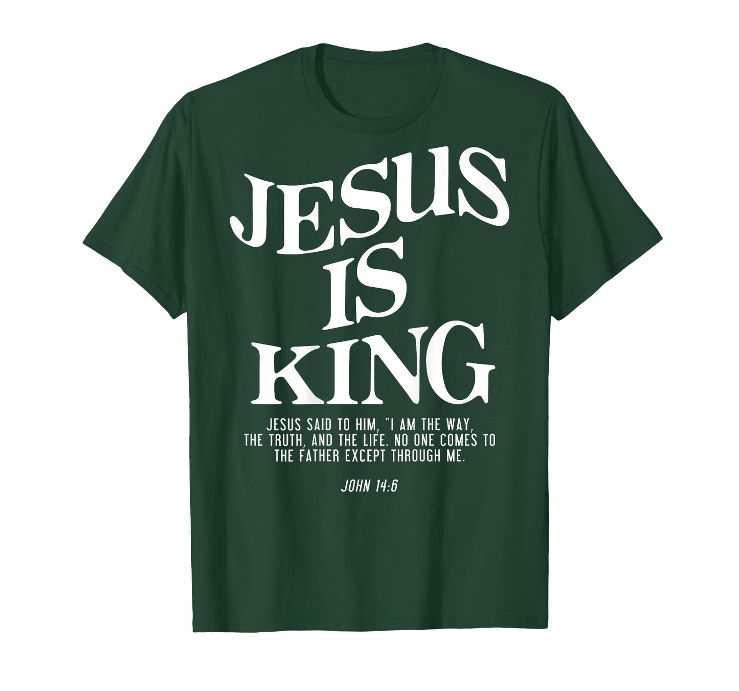 Jesus Is King Jesus John 14:6 Costume Christian (On Back) T-Shirt