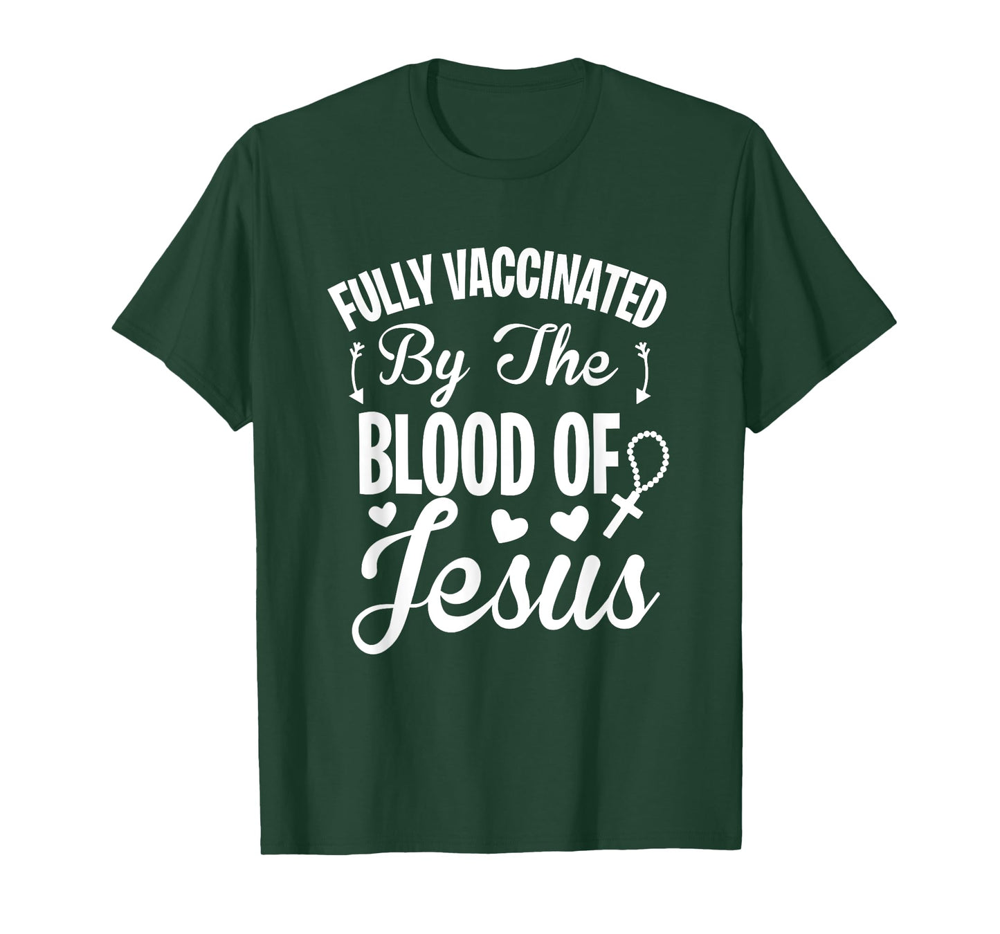Fully Vaccinated by the Blood of Jesus - Christ Lord Rosary T-Shirt