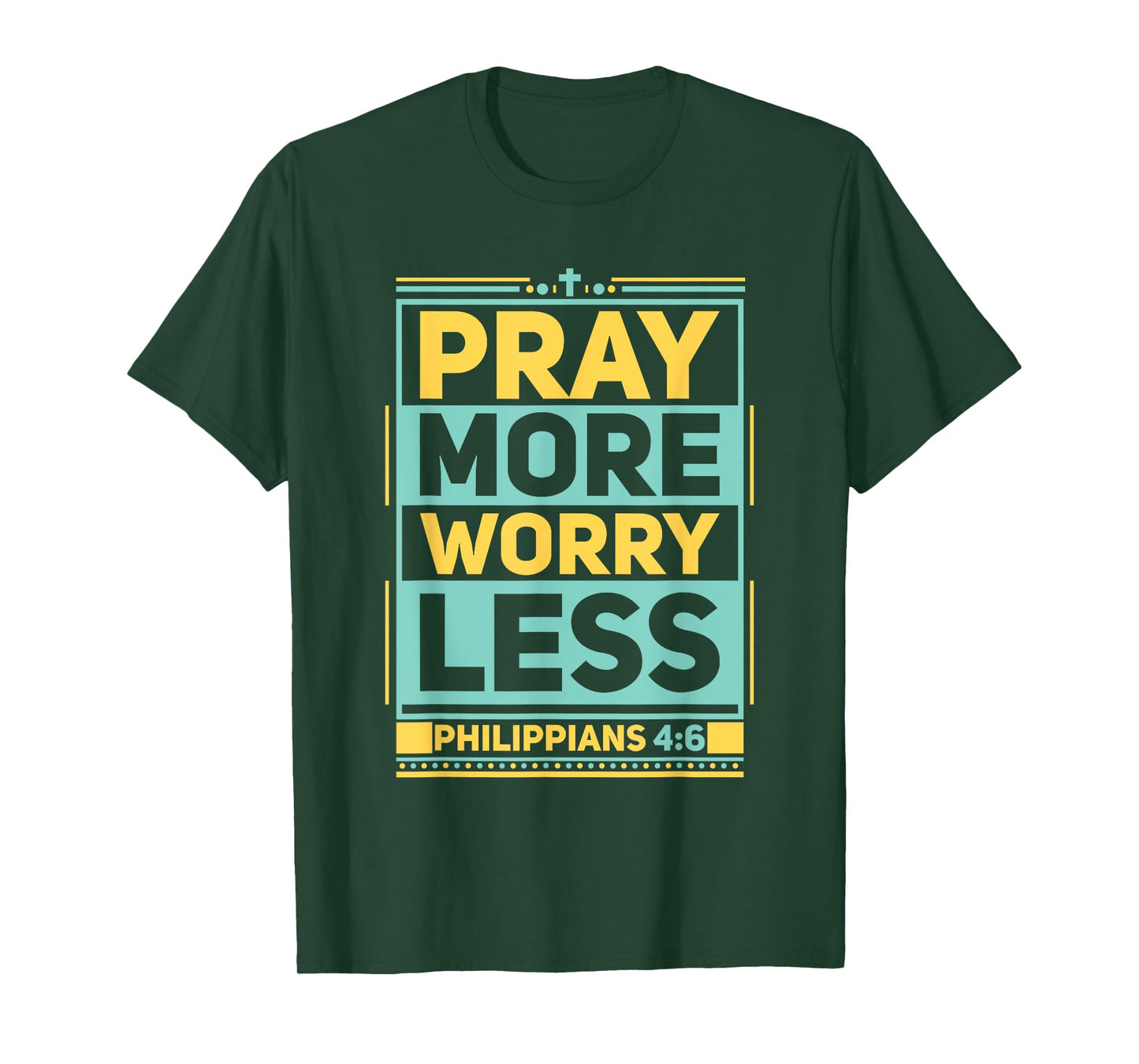 Pray More Worry Less Christian Believer Matching Gift T-Shirt