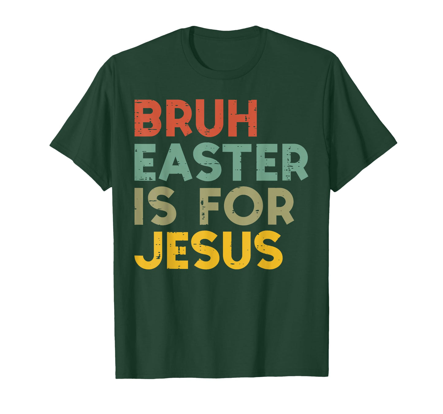 Bruh Easter Is For Jesus Christian Religious Men Women Kids T-Shirt