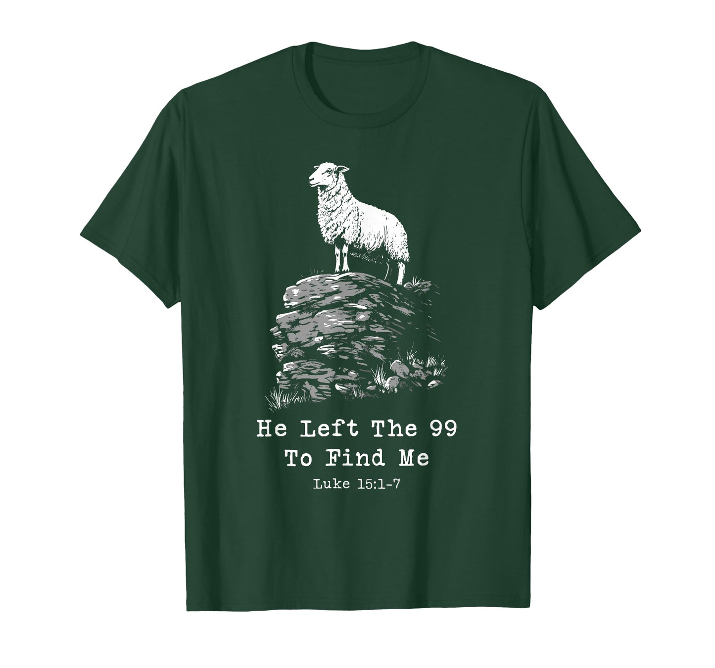 He Left The 99 Christian Bible Verse Lost Sheep Parable T-Shirt