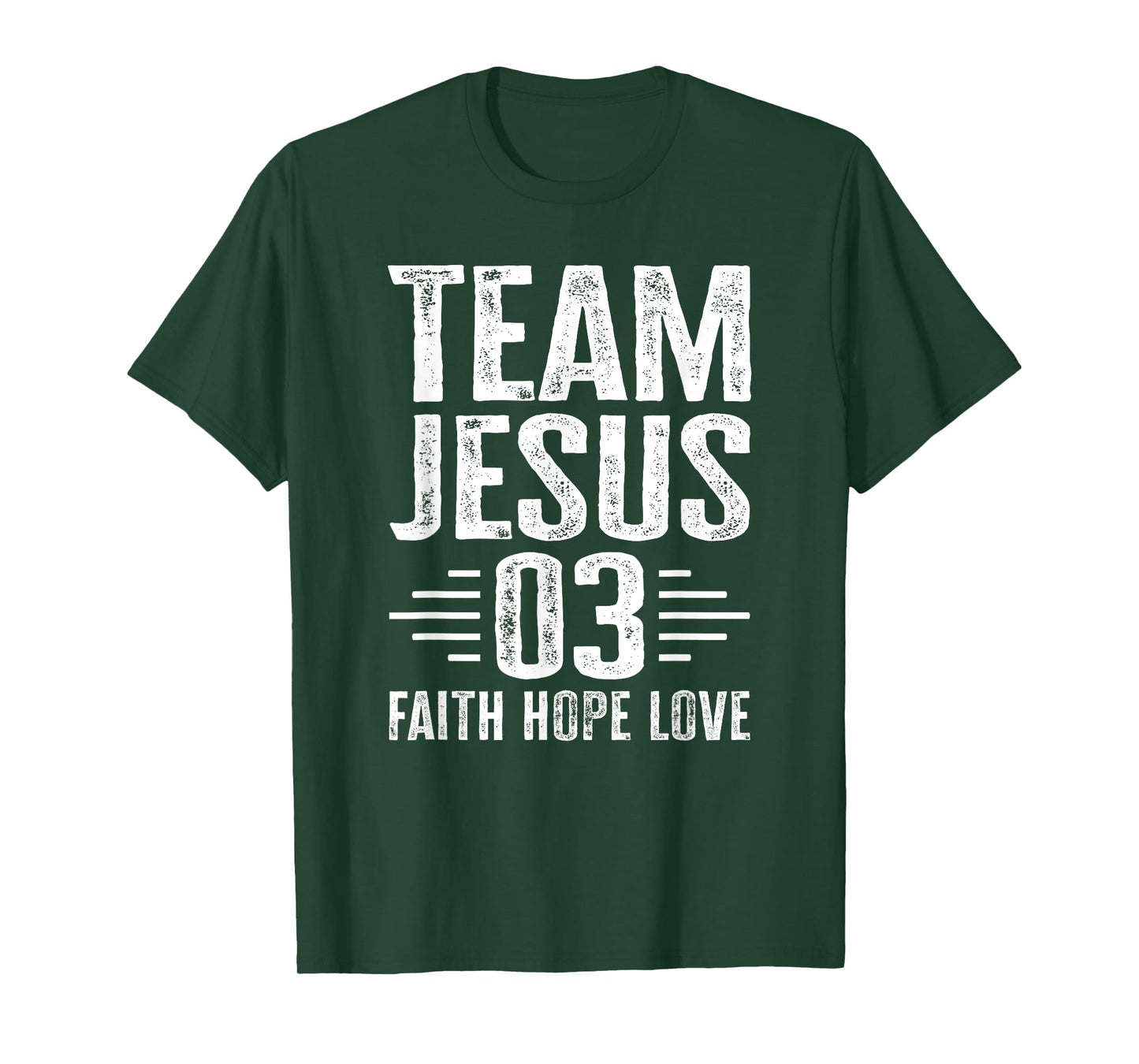 Team Jesus Faith Hope Love Christian Saying Bible T-Shirt