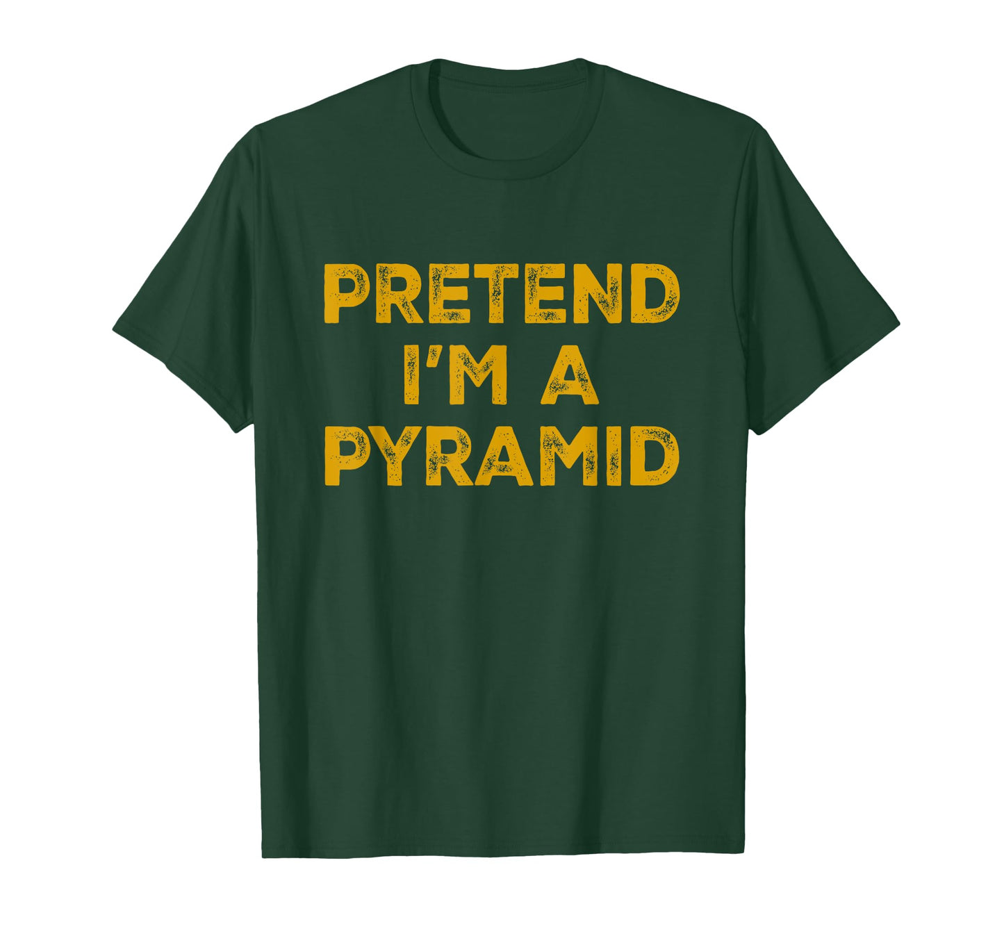 Pretend I'm A Pyramid Lazy Halloween Costume T-Shirt