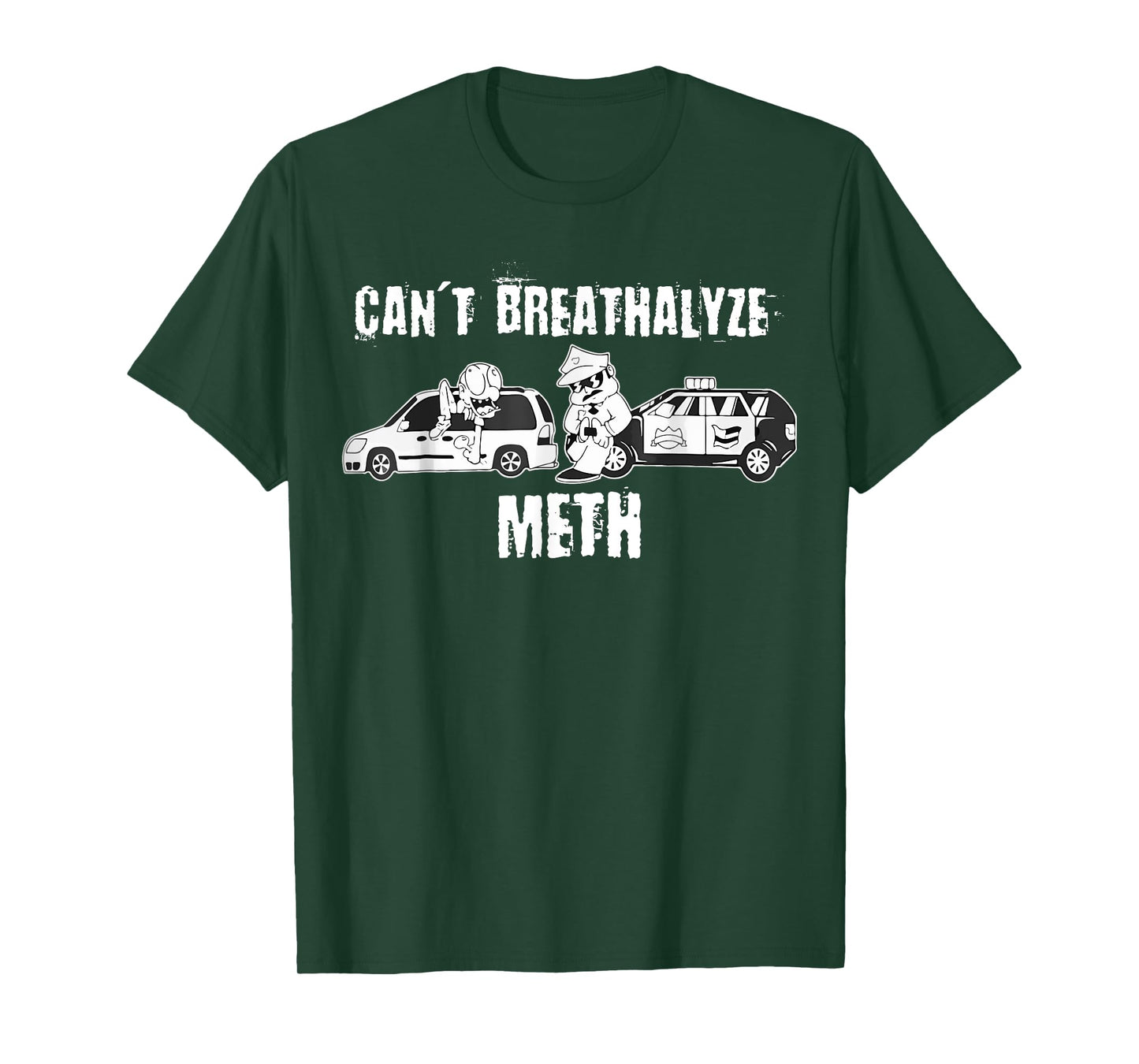 Funny Can't Breathalyze Meth Humor Quote Saying T-Shirt