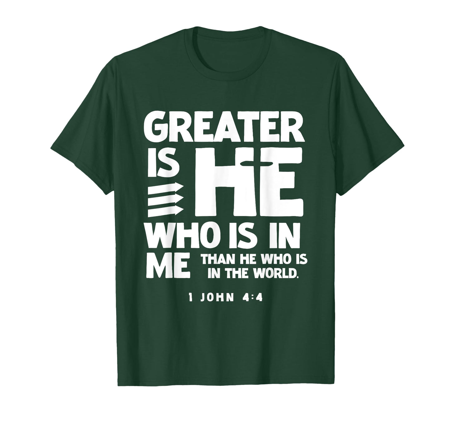 Greater is HE 1 John 4:4 Scriptures for Christian Men Women T-Shirt