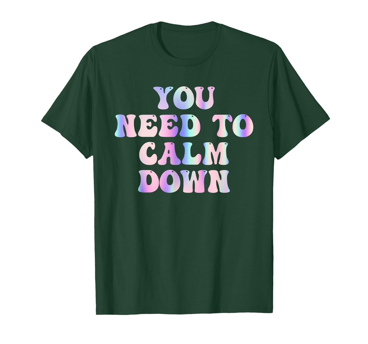 Funny Retro Quote You Need To Calm Down Cool Groovy T-Shirt