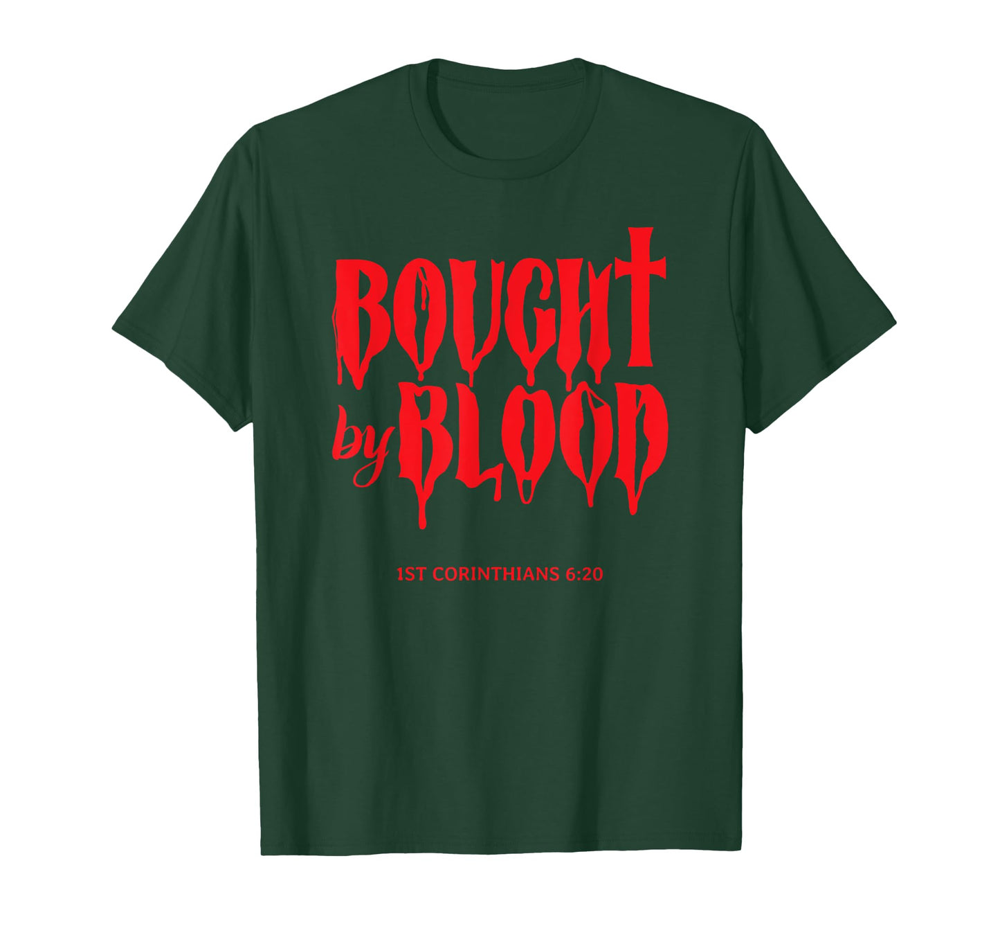 Bought By Blood - Christian Faith Believer in Christ Saying T-Shirt