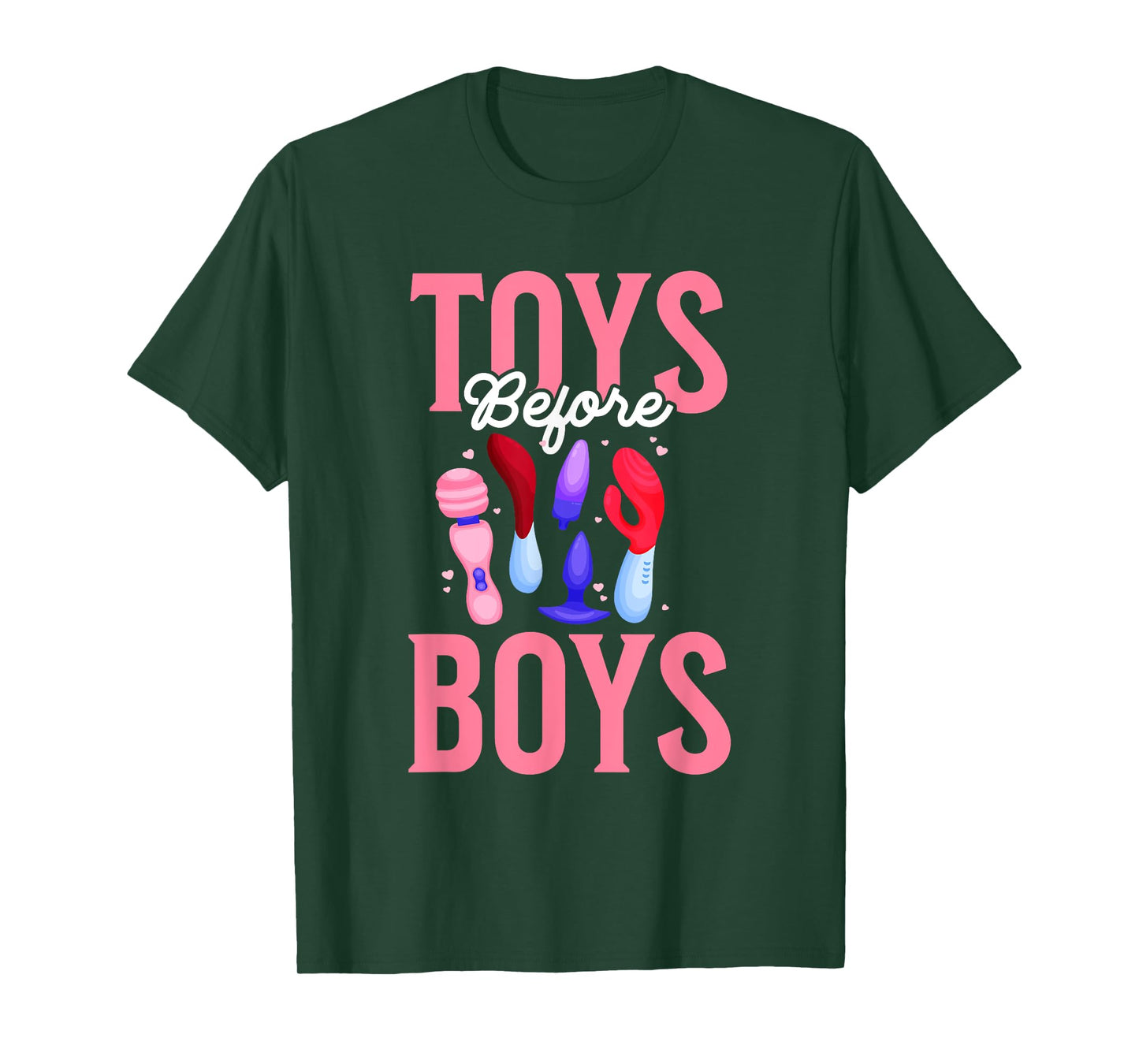 Toys Before Boys Funny Adult Humor Women's Embarrassing T-Shirt