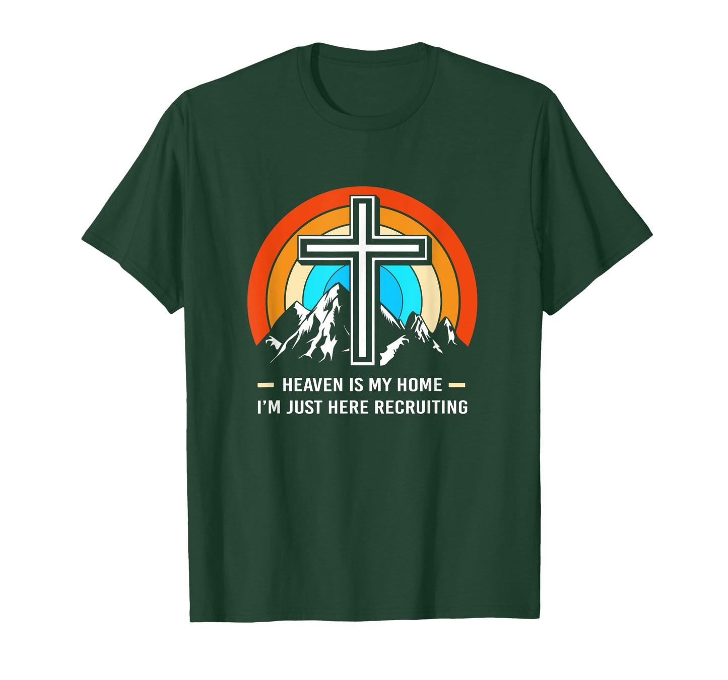 Christian Saying Heaven Is My Home Im Just Here Recruiting T-Shirt