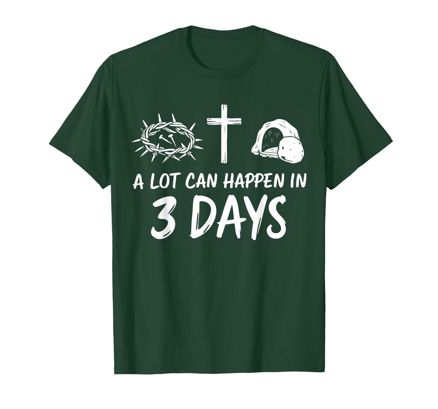 A lot can happen in 3 days christian jesus easter T-Shirt