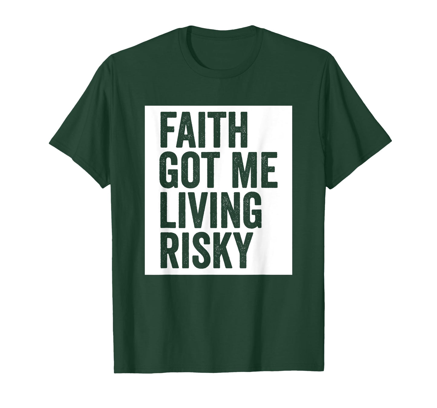 Faith Got Me Living Risky T-Shirt