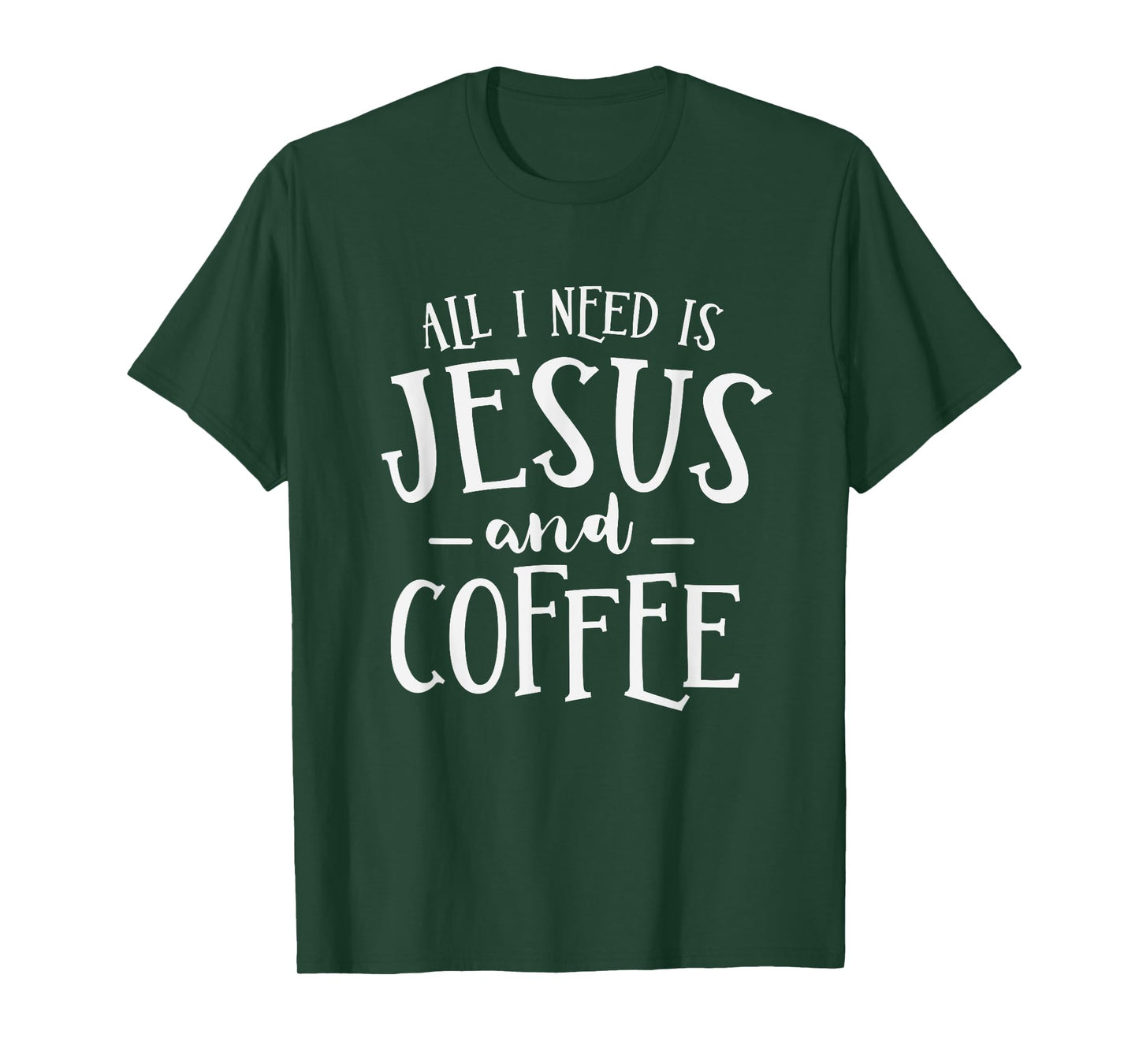 All I Need Is Jesus And Coffee Church Christian Religious T-Shirt