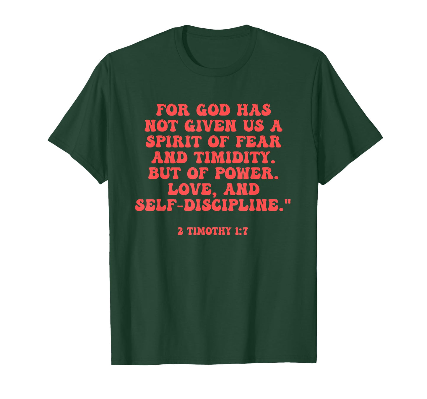 For God Has Not Given Us A Spirit Of Fear & Timidity Design T-Shirt