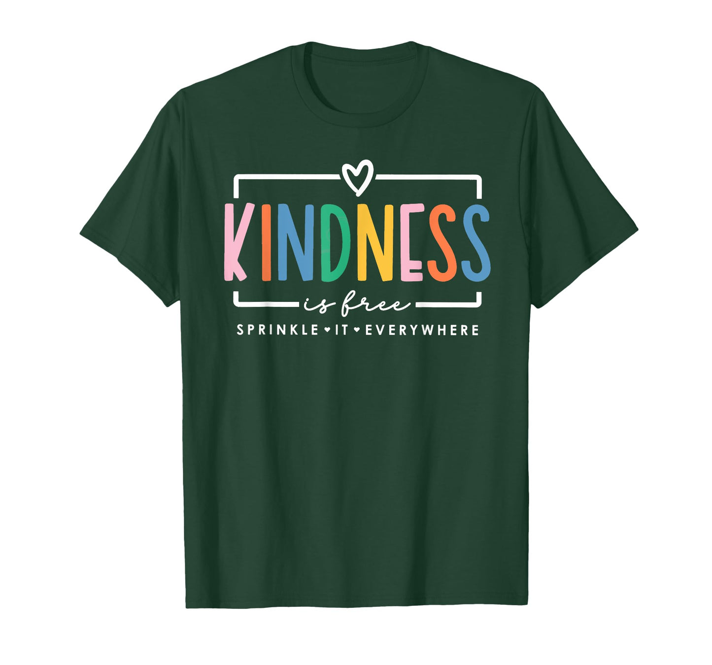 Kindness is Free Sprinkle It Everywhere Positive Quote T-Shirt