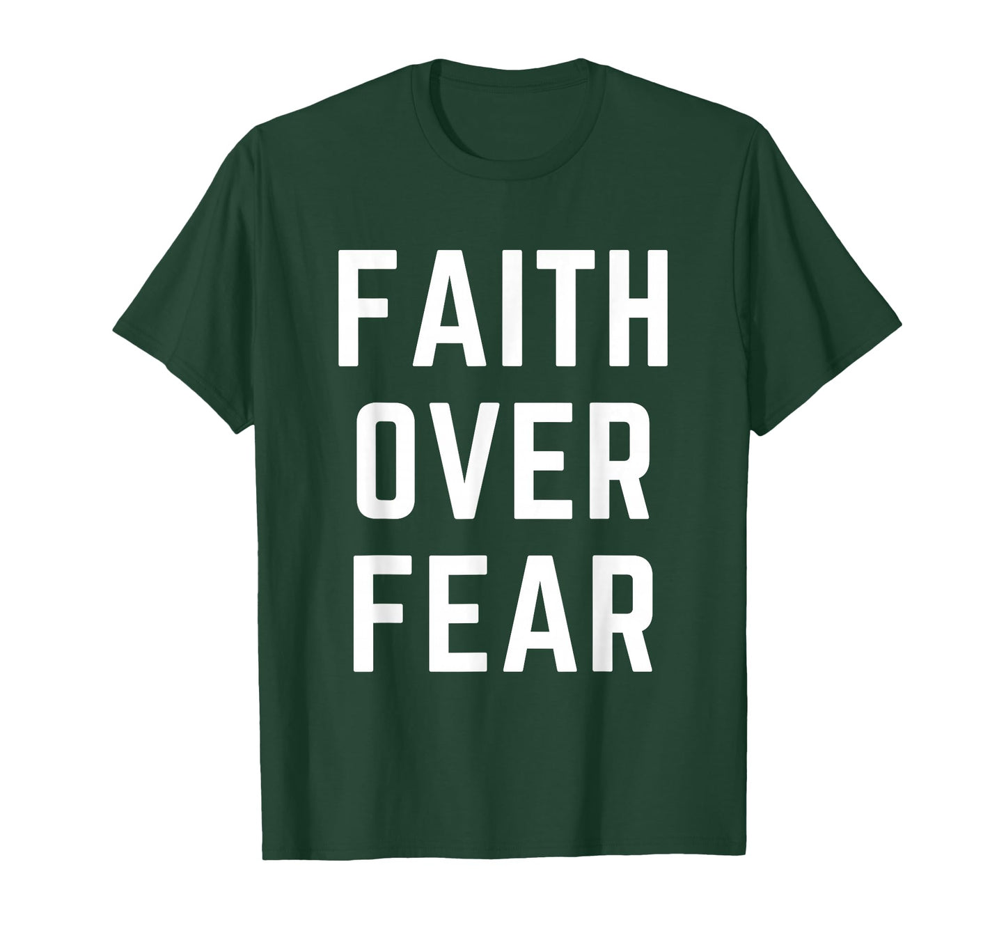 Faith Over Fear Christian Apparel Bible Verse Jesus T-Shirt