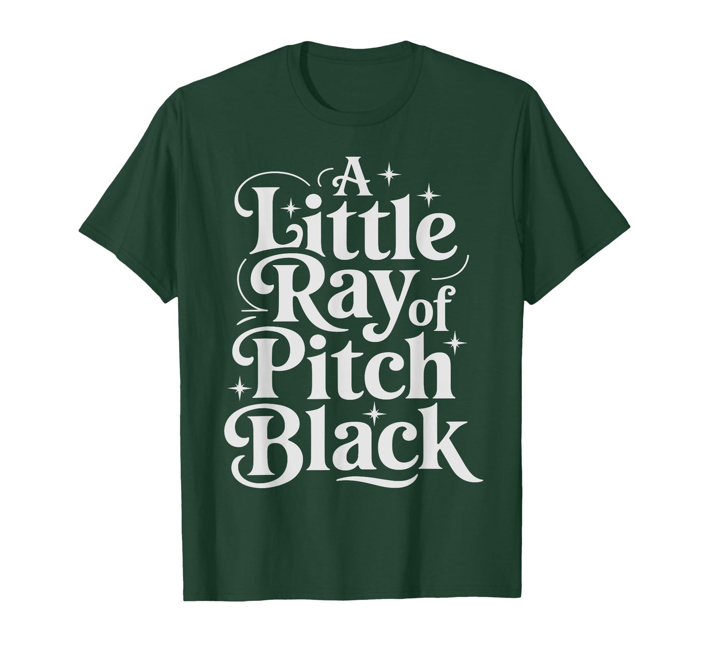 A Little Ray Of Pitch Black Dark T-Shirt