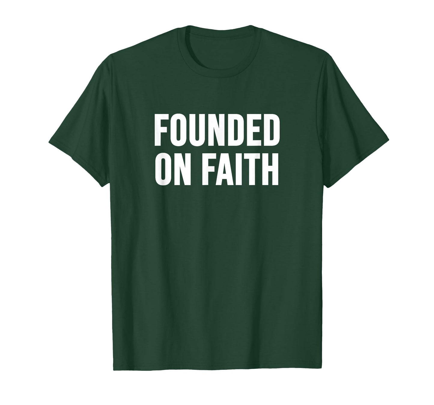 Founded on Faith T-Shirt