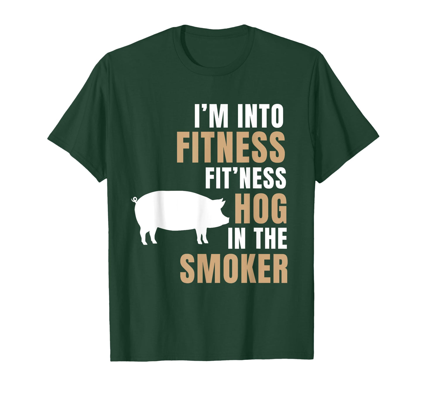I'm Into Fitness Hog BBQ Smoker Roaster Funny Pig Barbeque T-Shirt
