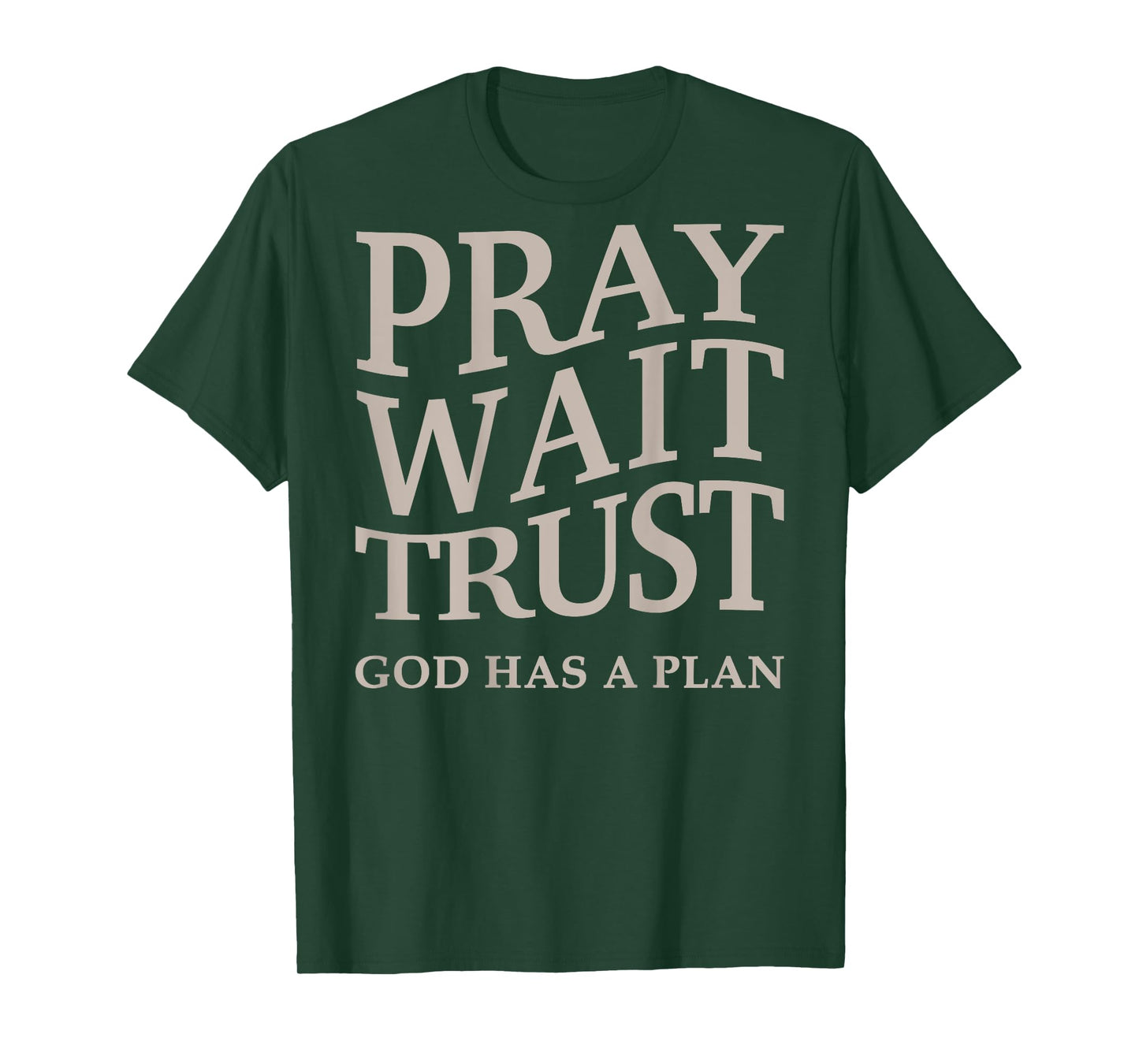 Men's Pray Wait Trust God Has A Plan Christian Jesus Women T-Shirt