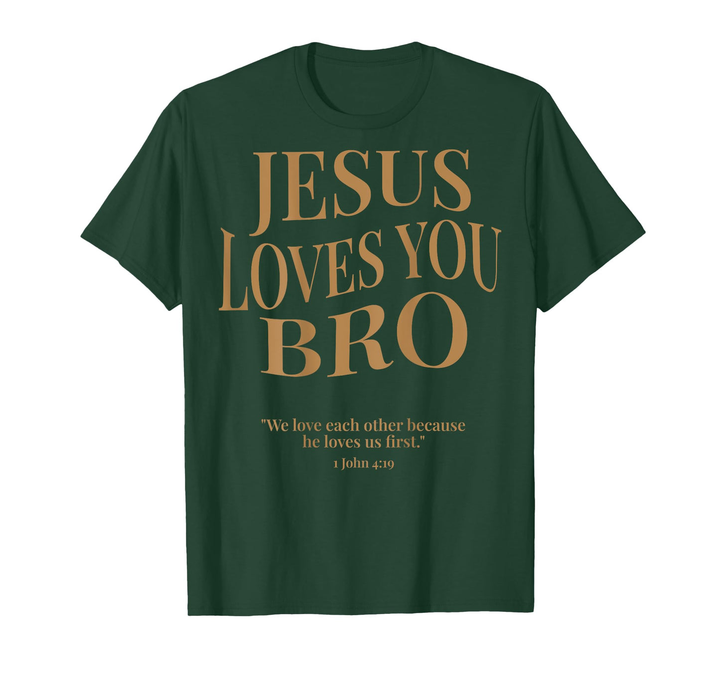 (ON Back) Jesus Loves You Bro 1 John 4 19 Vintage Christian T-Shirt