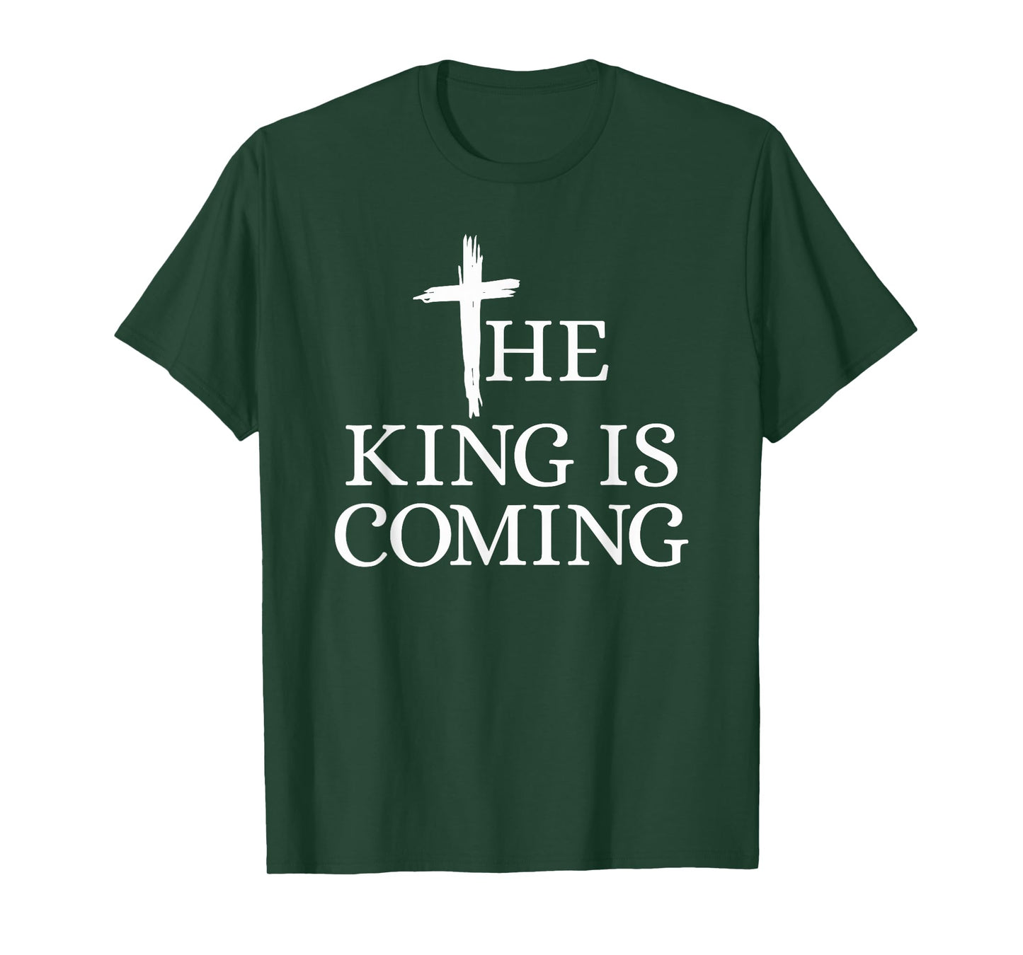 The King is Coming Christianity Bible Verse Christian Cross T-Shirt