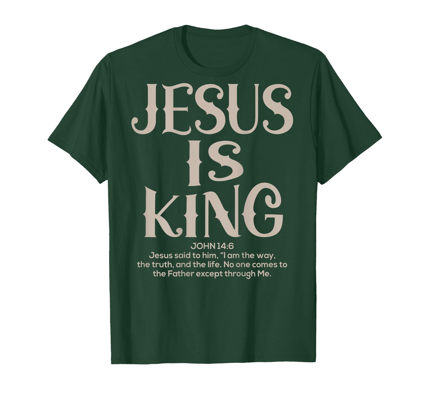 (Back Sided Print) Jesus Is King Bible Verse Christian T-Shirt