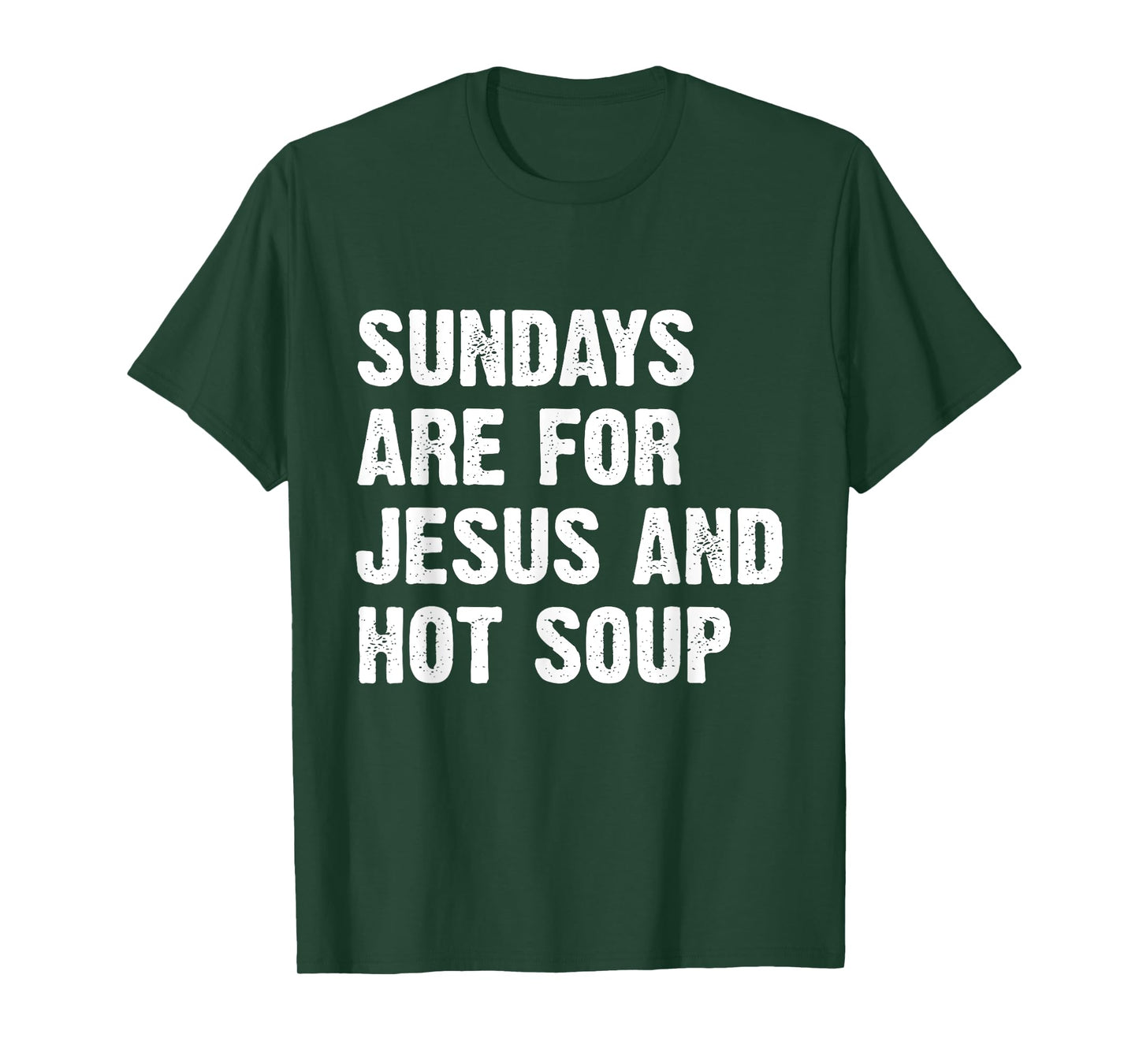 Sundays Are For Jesus And Hot Soup T-Shirt