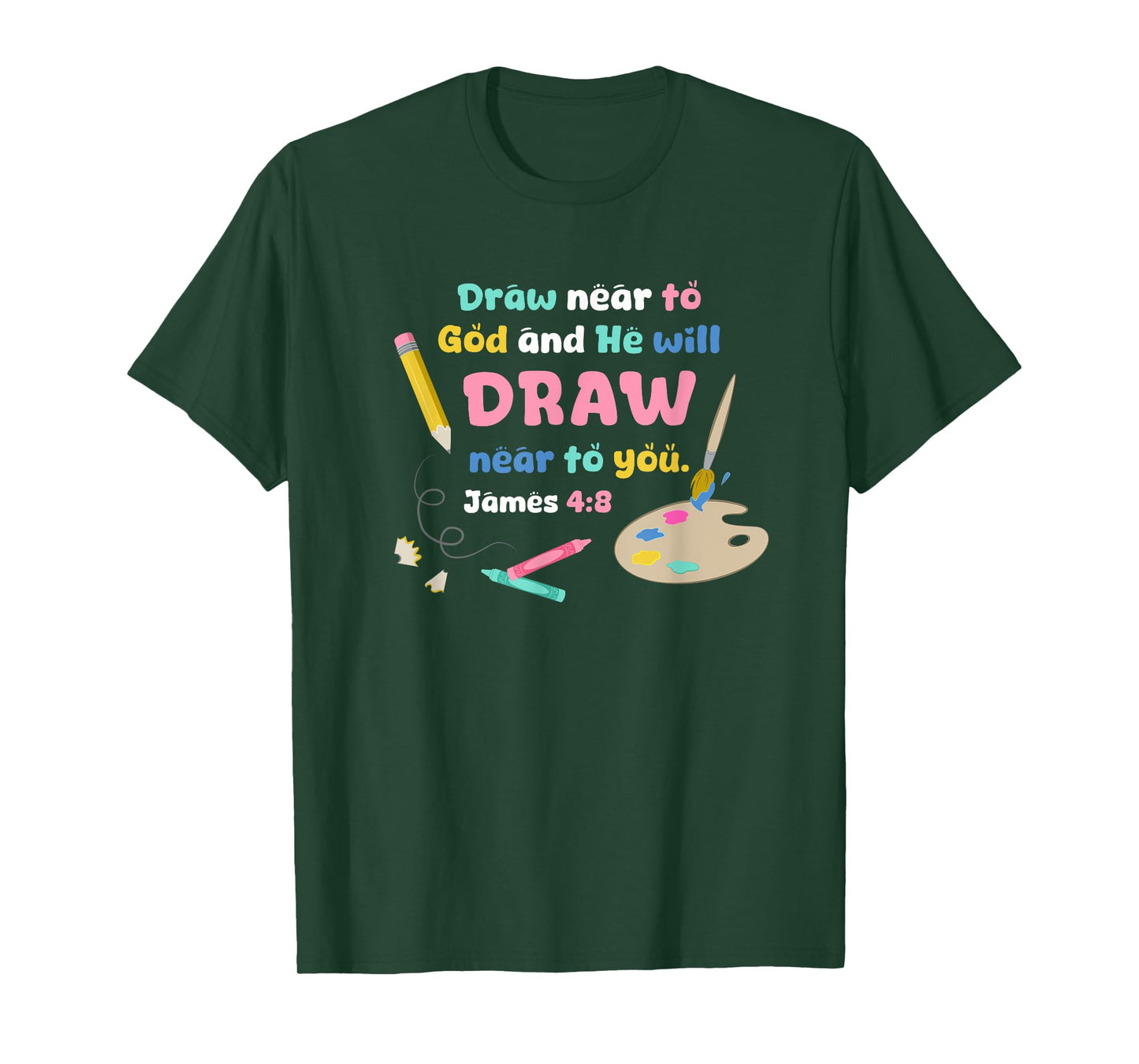 Draw Near to God Christian Scripture Artist or Art Teacher T-Shirt