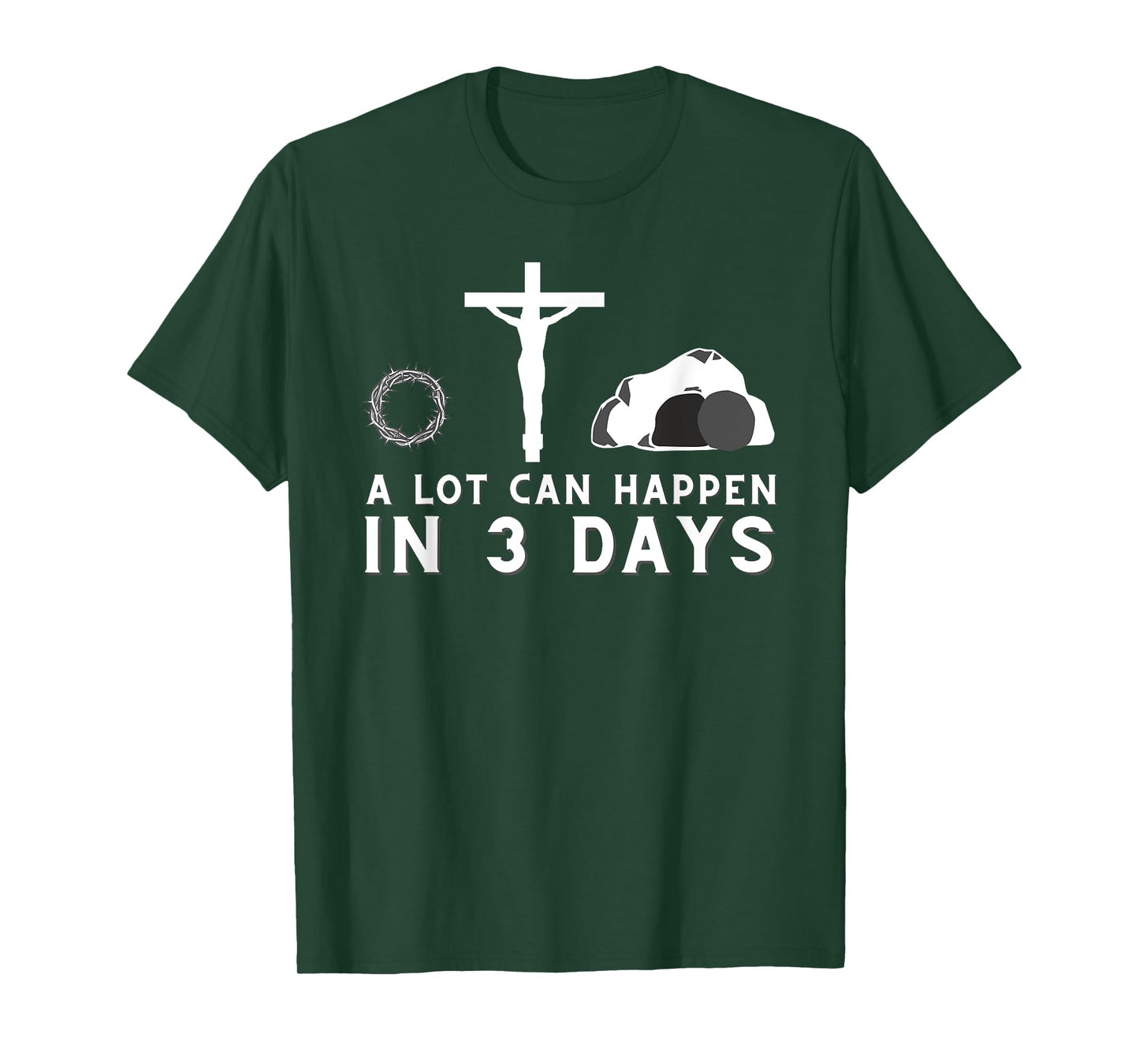A Lot Can Happen in 3 Days - Funny Christian Bible & Jesus T-Shirt
