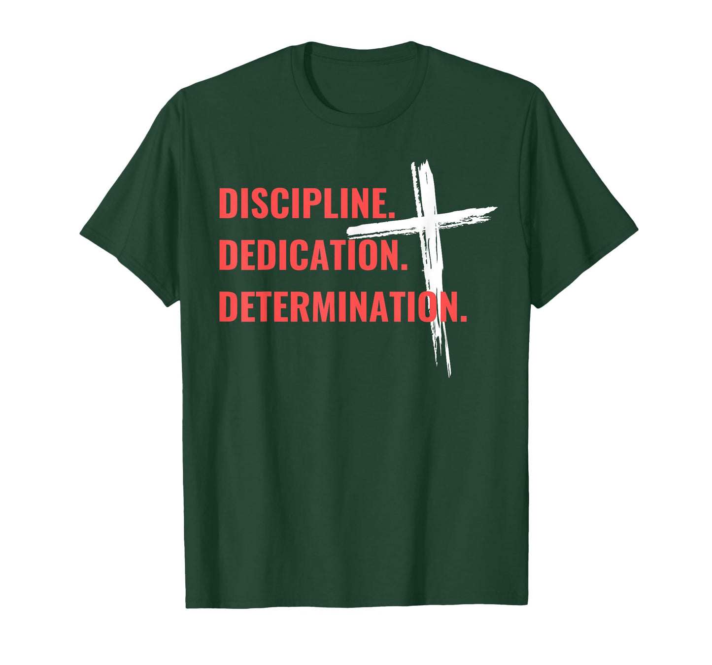 Discipline Dedication Determination Christian Workout Cross T-Shirt