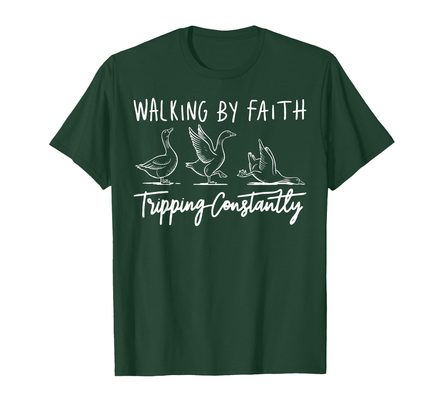 Christian Goose Walking by Faith Tripping Constantly Bible T-Shirt