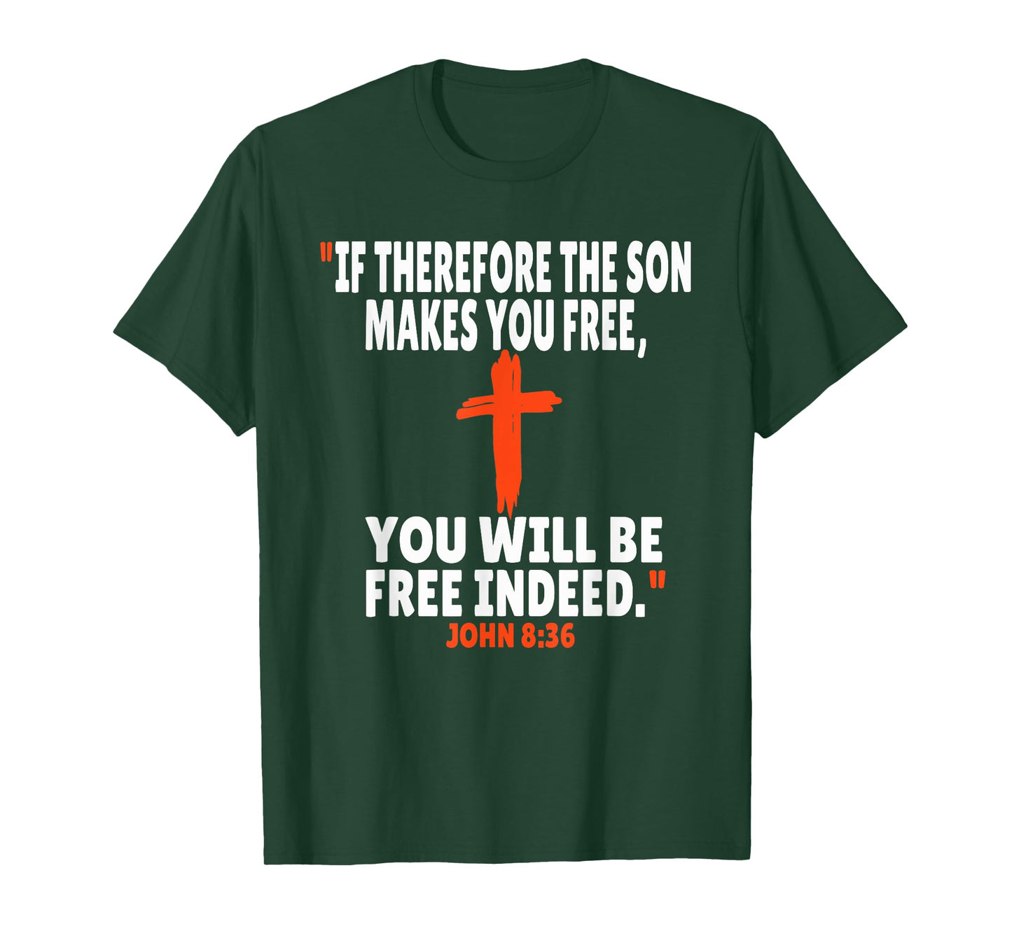 John 8:36 Bible Verses Scripture T-Shirt
