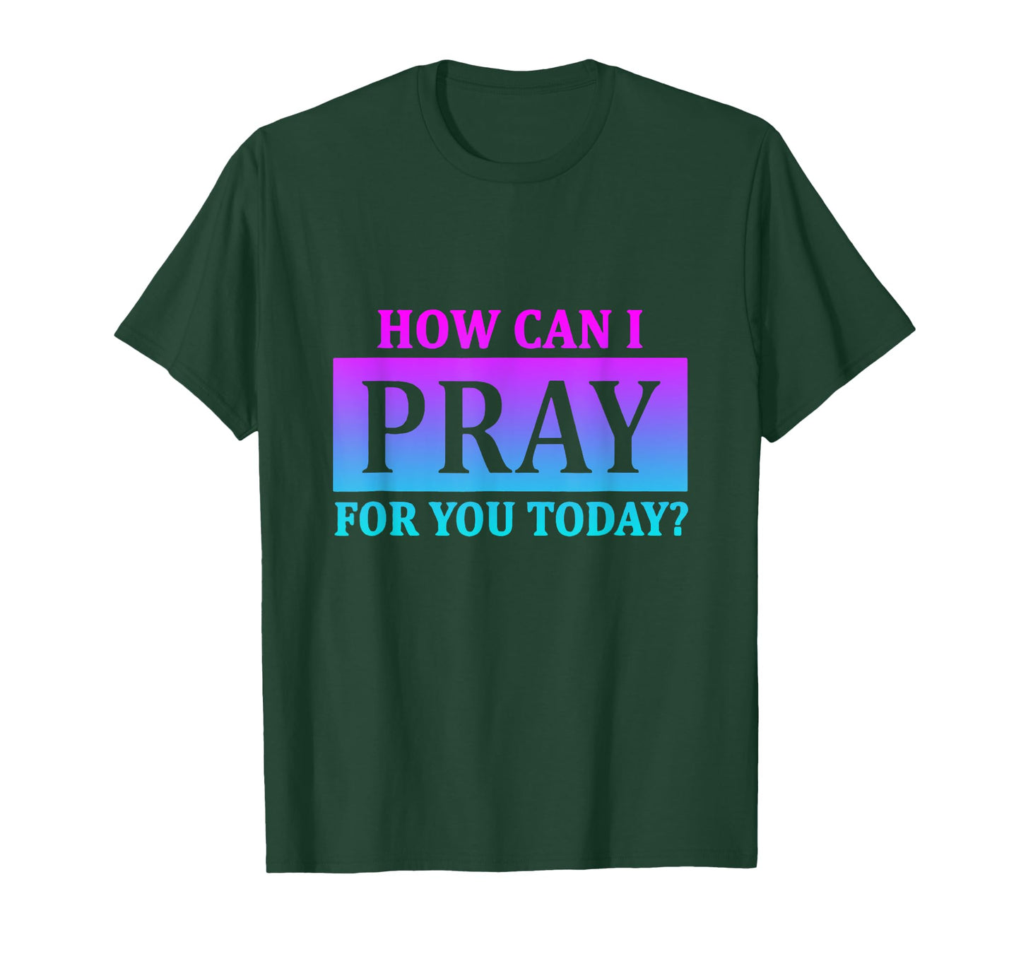 Christian Prayer For You Jesus or Faith How Can I Pray T-Shirt