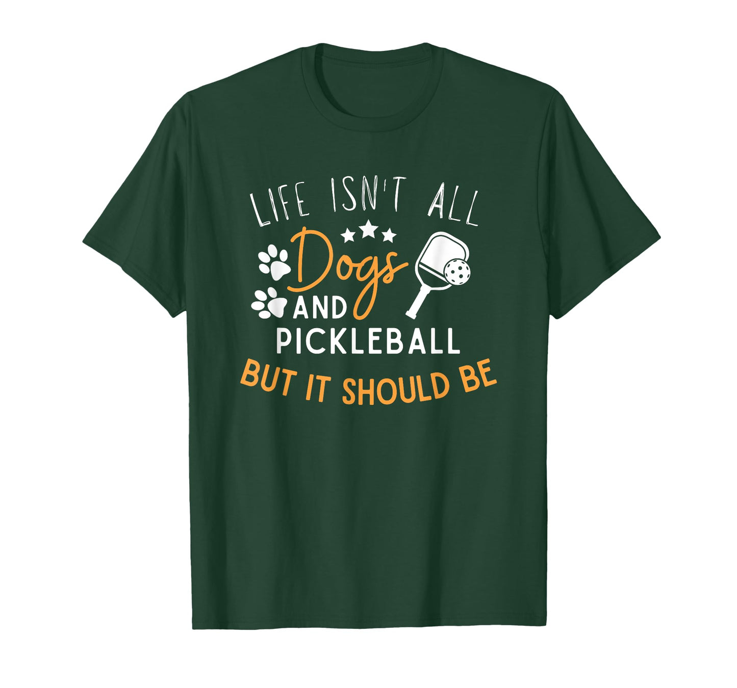 Funny Pickleball Dog Lover Life Isn't All Dogs Pickleball Men Women T-Shirt