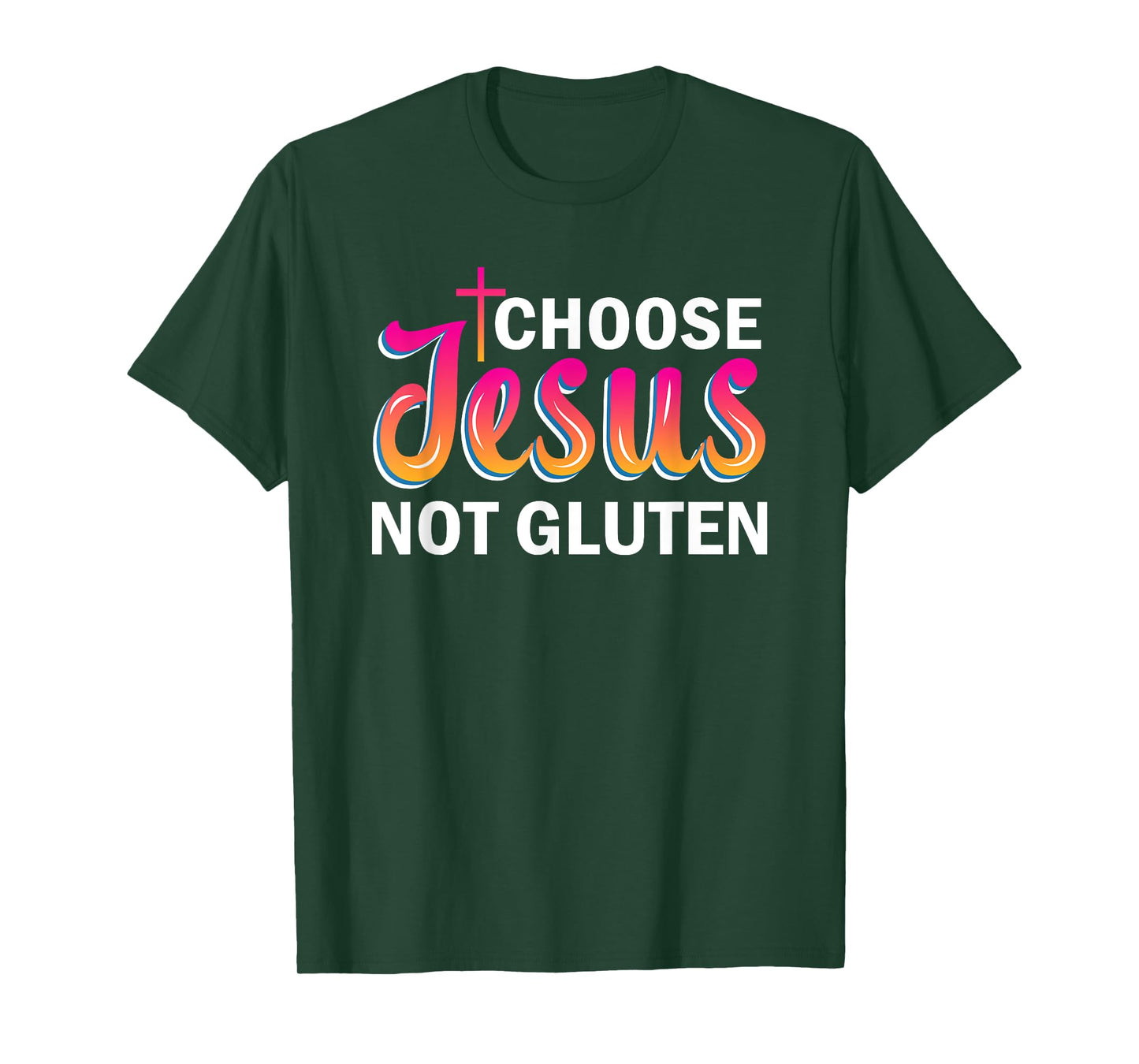 Choose Jesus Not Gluten T-Shirt