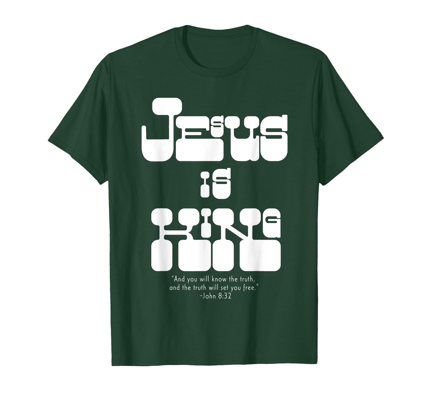 John 8:32 Jesus is King Christian Retro Font Jesus Christ T-Shirt