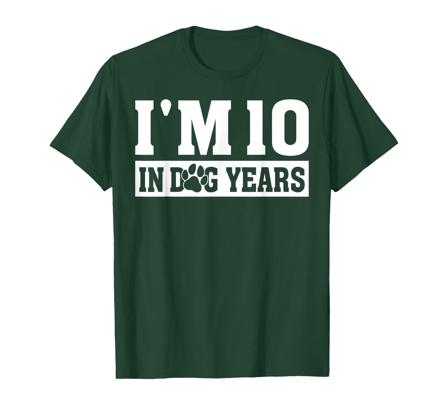 I'm 10 In Dog Years Funny 70th Birthday Dog Lover Quote T-Shirt