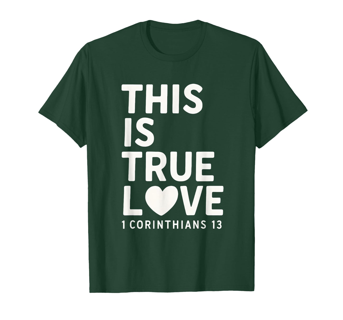 This Is true Love 1 Corinthians 13 Bible Verse Christian T-Shirt