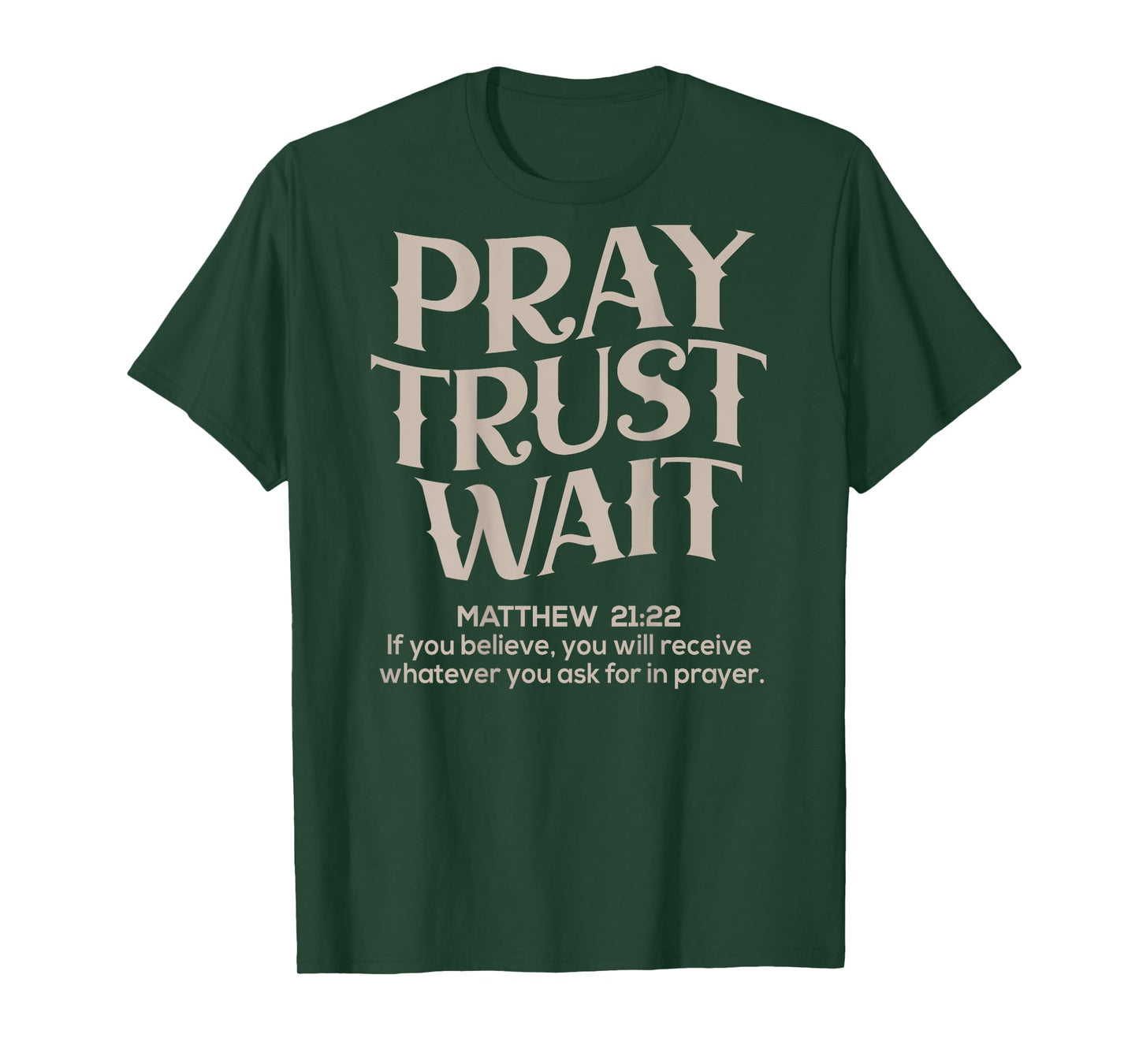(Back Sided Print) Pray Trust Wait Bible Verse Christian T-Shirt