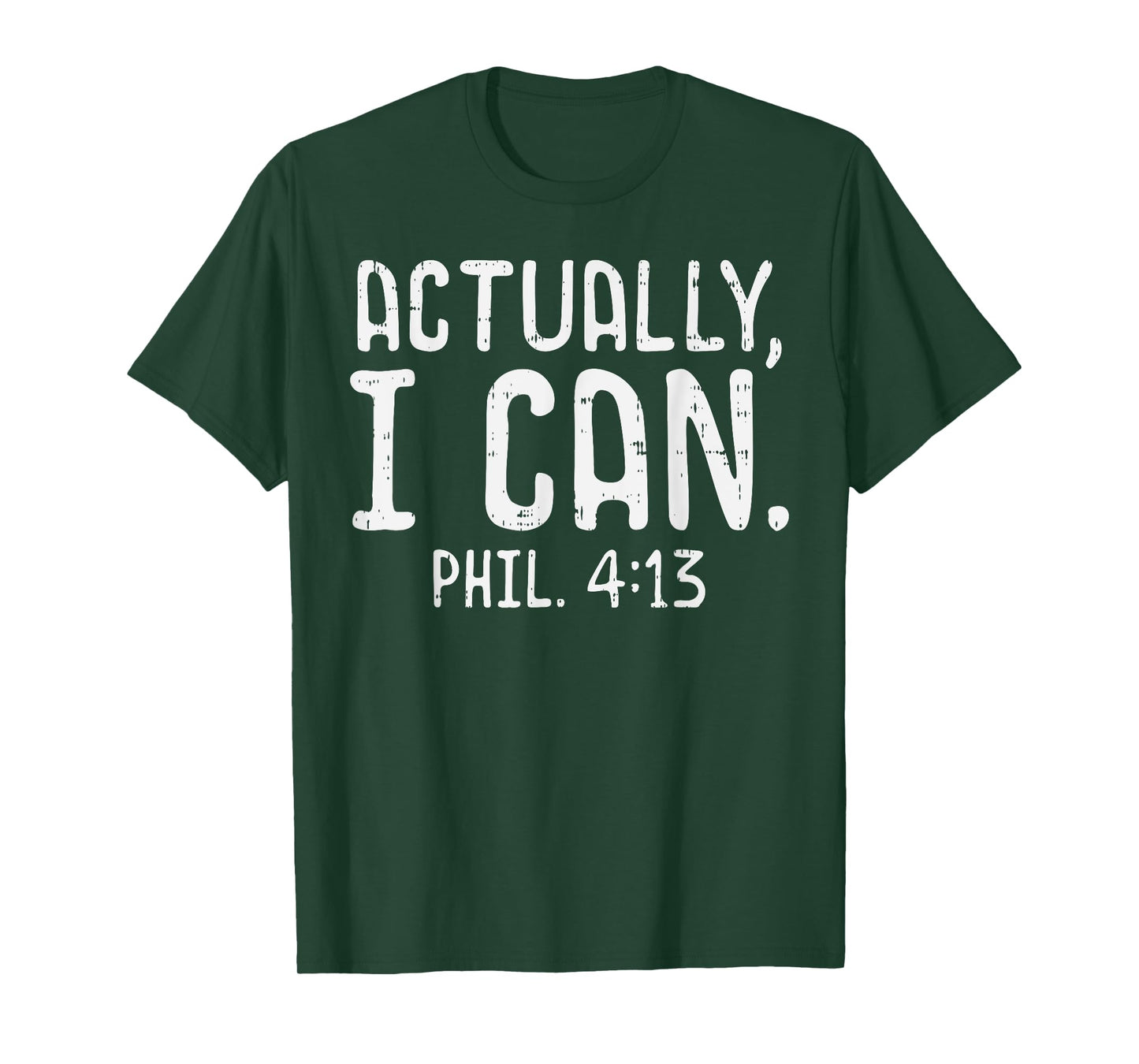 Actually I Can Phil 413 Verse God Jesus Faith Christian Gift T-Shirt