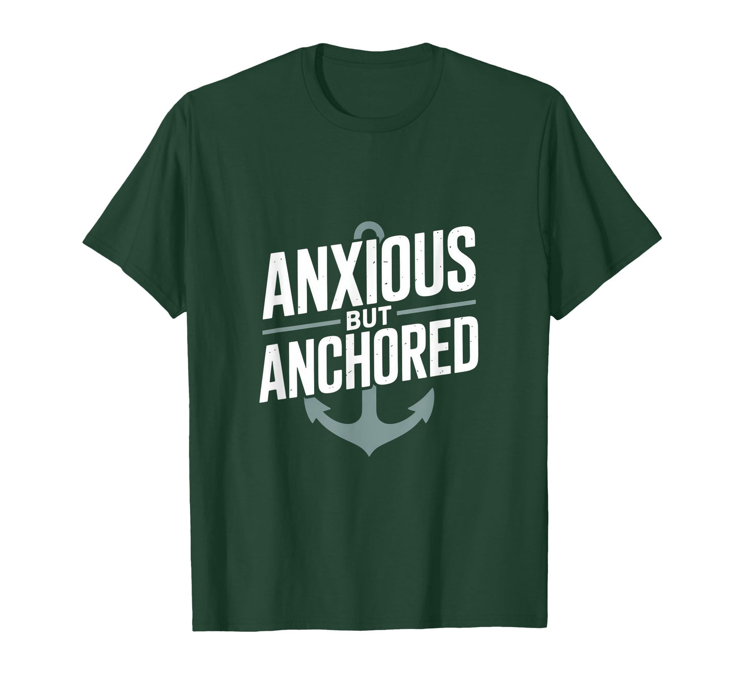 Anxious But Anchored Christian Inspirational Hope T-Shirt